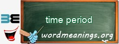 WordMeaning blackboard for time period